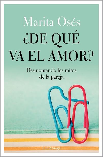 ¿DE QUÉ VA EL AMOR? | 9788418015021 | OSÉS, MARITA | Llibres Parcir | Llibreria Parcir | Llibreria online de Manresa | Comprar llibres en català i castellà online