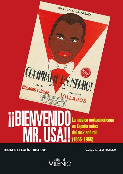 BIENVENIDO MR. USA. LA MUSICA NORTEAMERICANA EN ESPAÑA ANTES DEL ROCK AND ROLL | 9788497437035 | FAULÍN HIDALGO, IGNACIO | Llibres Parcir | Librería Parcir | Librería online de Manresa | Comprar libros en catalán y castellano online