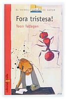 FORA TRISTESA | 9788466111492 | TOON TELLEGEN | Llibres Parcir | Llibreria Parcir | Llibreria online de Manresa | Comprar llibres en català i castellà online