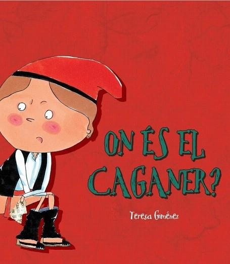 ON ES EL CAGANER | 9788448826314 | GIMENEZ TERESA | Llibres Parcir | Librería Parcir | Librería online de Manresa | Comprar libros en catalán y castellano online