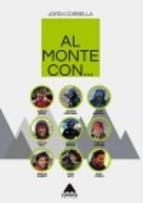 AL MONTE CON.. | 9788416130269 | CORBELLA, JORDI | Llibres Parcir | Librería Parcir | Librería online de Manresa | Comprar libros en catalán y castellano online