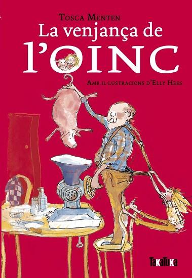LA VENJANÇA DE L’OINC | 9788418821554 | MENTEN, TOSCA | Llibres Parcir | Llibreria Parcir | Llibreria online de Manresa | Comprar llibres en català i castellà online