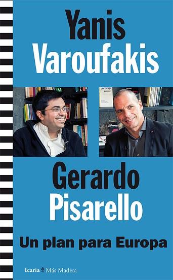 UN PLAN PARA EUROPA | 9788498887129 | VAROUFAKIS (GRIEGO), YANIS / PISARELLO PRADOS, GERARDO | Llibres Parcir | Librería Parcir | Librería online de Manresa | Comprar libros en catalán y castellano online