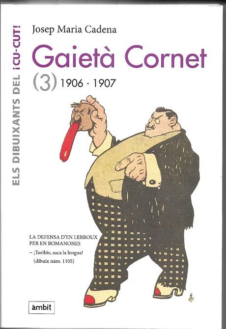 GAIETÀ CORNET VOL. 3 (1906-1907) | 9788496645592 | CADENA, JOSEP MARIA | Llibres Parcir | Librería Parcir | Librería online de Manresa | Comprar libros en catalán y castellano online