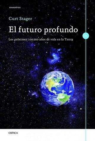 El futuro profundo | 9788498923919 | Curt Stager | Llibres Parcir | Librería Parcir | Librería online de Manresa | Comprar libros en catalán y castellano online
