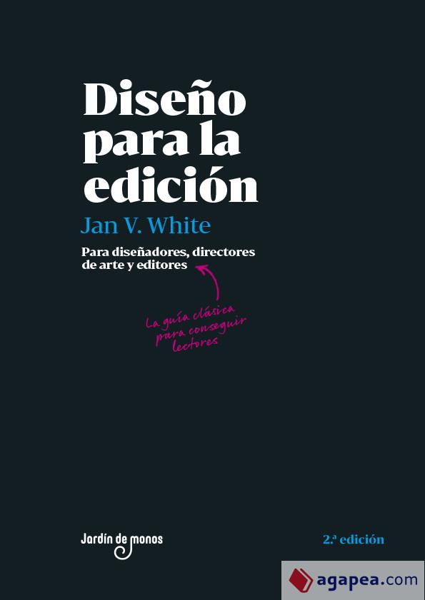 DISEÑO PARA LA EDICIÓN | 9788494801808 | WHITE, JAN V. | Llibres Parcir | Librería Parcir | Librería online de Manresa | Comprar libros en catalán y castellano online