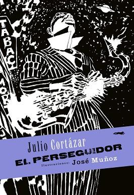 EL PERSEGUIDOR | 9788494164545 | CORTÁZAR, JULIO | Llibres Parcir | Librería Parcir | Librería online de Manresa | Comprar libros en catalán y castellano online