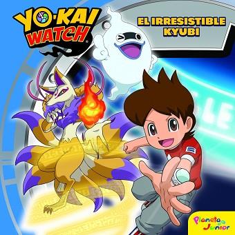 YO-KAI WATCH. EL IRRESISTIBLE KYUBI | 9788408172130 | YO-KAI WATCH | Llibres Parcir | Llibreria Parcir | Llibreria online de Manresa | Comprar llibres en català i castellà online