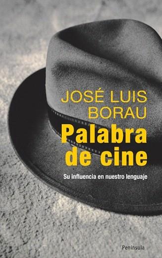 PALABRA DE CINE su influencia en nuestro lenguaje | 9788483078945 | JOSE LUIS BORAU | Llibres Parcir | Librería Parcir | Librería online de Manresa | Comprar libros en catalán y castellano online