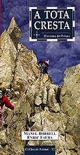 A TOTA CRESTA 30 CRESTES DEL PIRINEU | 9788495684813 | MANEL BORRELL | Llibres Parcir | Llibreria Parcir | Llibreria online de Manresa | Comprar llibres en català i castellà online
