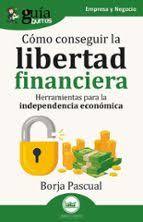 GUÍABURROS: CÓMO CONSEGUIR LA LIBERTAD FINANCIERA | 9791387539399 | PASCUAL, BORJA | Llibres Parcir | Librería Parcir | Librería online de Manresa | Comprar libros en catalán y castellano online