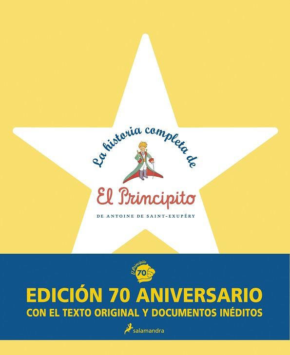 LA HISTORIA COMPLETA DE EL PRINCIPITO (EDICIÓN 70 ANIVERSARIO CON EL TEXTO ORIGI | 9788498385595 | SAINT-EXUPÉRY, ANTOINE DE | Llibres Parcir | Llibreria Parcir | Llibreria online de Manresa | Comprar llibres en català i castellà online