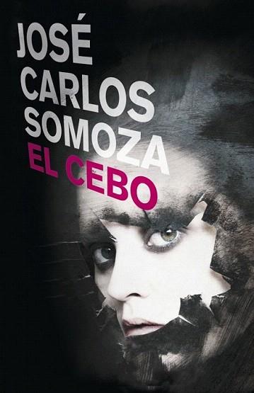 EL CEBO TELA | 9788401337666 | SOMOZA JOSE CARLOS | Llibres Parcir | Librería Parcir | Librería online de Manresa | Comprar libros en catalán y castellano online