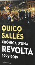 CRÒNICA D'UNA REVOLTA | 9788417444976 | SALLÉS, QUICO | Llibres Parcir | Llibreria Parcir | Llibreria online de Manresa | Comprar llibres en català i castellà online