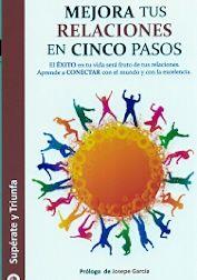 MEJORA TUS RELACIONES EN CINCO PASOS | 9788416775637 | MENA RUIZ, ANA BELEN | Llibres Parcir | Librería Parcir | Librería online de Manresa | Comprar libros en catalán y castellano online