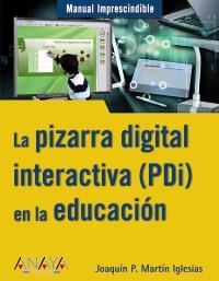 MANUAL IMPRESCINDIBLE LA PIZARRA DIGITAL INTERACTIVA EDUCAC | 9788441527850 | JOAQUIN P MARTIN IGLESIAS | Llibres Parcir | Llibreria Parcir | Llibreria online de Manresa | Comprar llibres en català i castellà online