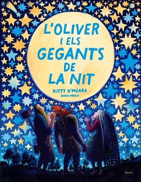 L'OLIVER I ELS GEGANTS DE LA NIT | 9788447951468 | O'MEARA, KITTY | Llibres Parcir | Llibreria Parcir | Llibreria online de Manresa | Comprar llibres en català i castellà online