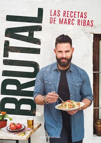 BRUTAL. LAS RECETAS DE MARC RIBAS | 9788416918355 | RIBAS BELTRAN, MARC | Llibres Parcir | Librería Parcir | Librería online de Manresa | Comprar libros en catalán y castellano online