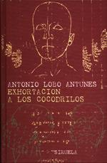 EXHORTACION A LOS COCODRILOS | 9788478445059 | LOBO ANTUNES ANTONIO | Llibres Parcir | Librería Parcir | Librería online de Manresa | Comprar libros en catalán y castellano online