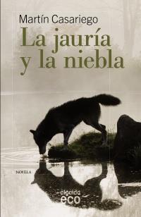 LA JAURIA Y LA NIEBLA | 9788498775624 | CASARIEGO MARTIN | Llibres Parcir | Llibreria Parcir | Llibreria online de Manresa | Comprar llibres en català i castellà online