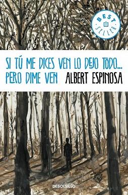 SI TÚ ME DICES VEN LO DEJO TODO...PERO DIME VEN | 9788490323441 | ESPINOSA,ALBERT | Llibres Parcir | Llibreria Parcir | Llibreria online de Manresa | Comprar llibres en català i castellà online