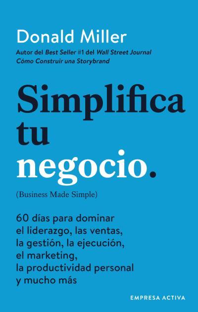 SIMPLIFICA TU NEGOCIO | 9788416997541 | MILLER, DONALD | Llibres Parcir | Librería Parcir | Librería online de Manresa | Comprar libros en catalán y castellano online