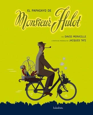 EL PAPAGAYO DE MONSIEUR HULOT | 9788492608638 | EDITIONS DU ROUERGUE/MERVEILLE, DAVID | Llibres Parcir | Librería Parcir | Librería online de Manresa | Comprar libros en catalán y castellano online