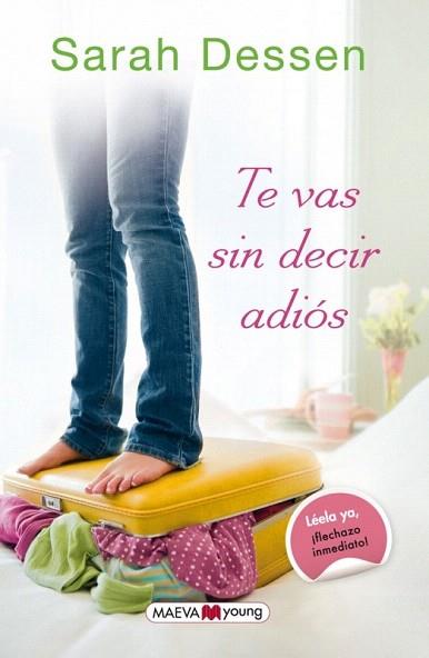 TE VAS SIN DECIR ADIÓS | 9788415893257 | DESSEN, SARAH | Llibres Parcir | Librería Parcir | Librería online de Manresa | Comprar libros en catalán y castellano online