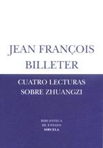 CUATRO LECTURAS SOBRE ZHUANGZI | 9788478447282 | BILLETER | Llibres Parcir | Librería Parcir | Librería online de Manresa | Comprar libros en catalán y castellano online