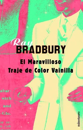 EL MARAVILLOSO TRAJE DE COLOR VAINILLA | 9788445072622 | BRADBURY RAY | Llibres Parcir | Librería Parcir | Librería online de Manresa | Comprar libros en catalán y castellano online