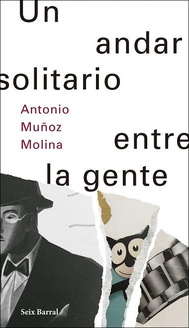 UN ANDAR SOLITARIO ENTRE LA GENTE | 9788432233500 | MUñOZ MOLINA, ANTONIO | Llibres Parcir | Librería Parcir | Librería online de Manresa | Comprar libros en catalán y castellano online