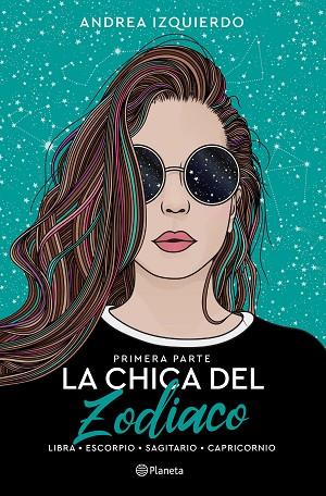 LA CHICA DEL ZODIACO. PRIMERA PARTE | 9788408258919 | IZQUIERDO, ANDREA | Llibres Parcir | Librería Parcir | Librería online de Manresa | Comprar libros en catalán y castellano online