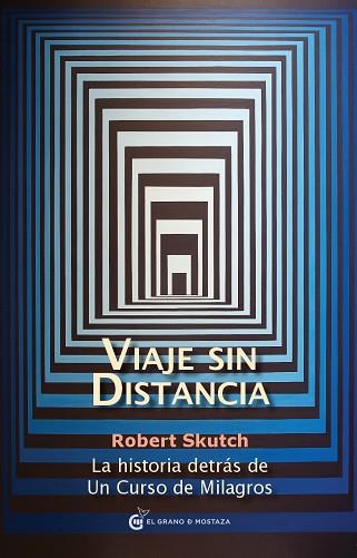 VIAJE EN LA DISTANCIA la historia detras un curso milagros | 9788493809171 | SKUTCH ROBERT | Llibres Parcir | Llibreria Parcir | Llibreria online de Manresa | Comprar llibres en català i castellà online