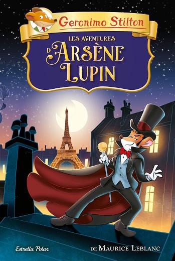 LES AVENTURES D'ARSÈNE LUPIN | 9788413894744 | STILTON, GERONIMO | Llibres Parcir | Llibreria Parcir | Llibreria online de Manresa | Comprar llibres en català i castellà online