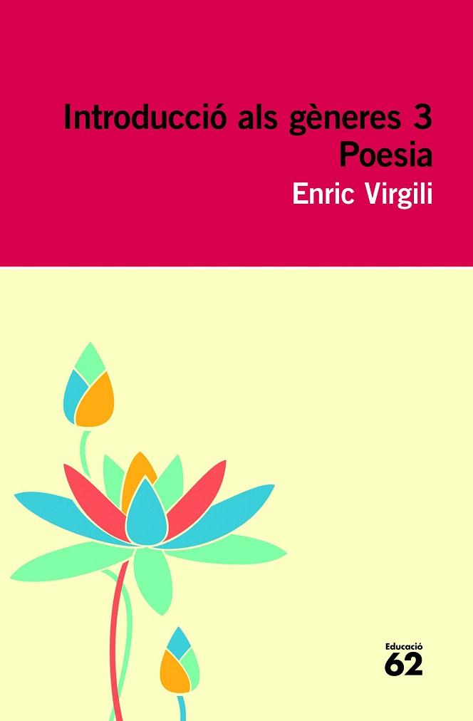 INTRODUCCIÓ ALS GÈNERES 3. POESIA | 9788415192527 | ENRIC VIRGILI CARBONELL | Llibres Parcir | Llibreria Parcir | Llibreria online de Manresa | Comprar llibres en català i castellà online