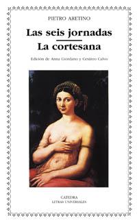 LAS SEIS JORNADAS LA CORTESANA | 9788437618579 | PIETRO ARETINO | Llibres Parcir | Llibreria Parcir | Llibreria online de Manresa | Comprar llibres en català i castellà online