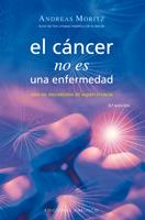 EL CANCER NO ES UNA ENFERMEDAD | 9788497773706 | ANDREAS MORTIZ | Llibres Parcir | Librería Parcir | Librería online de Manresa | Comprar libros en catalán y castellano online