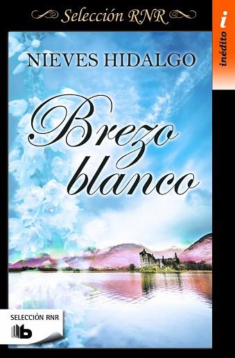 BREZO BLANCO (SELECCIÓN RNR) | 9788490702833 | HIDALGO, NIEVES | Llibres Parcir | Librería Parcir | Librería online de Manresa | Comprar libros en catalán y castellano online