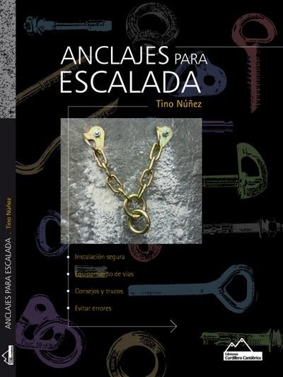 ANCLAJES PARA ESCALADA | 9788494339974 | NUÑEZ CALVO, JOSÉ MARÍA | Llibres Parcir | Llibreria Parcir | Llibreria online de Manresa | Comprar llibres en català i castellà online