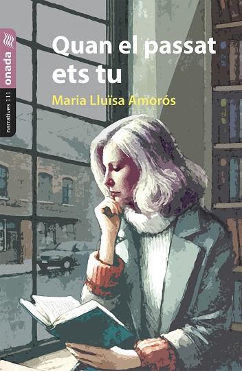 QUAN EL PASSAT ETS TU | 9788410259393 | AMORÓS, MARIA LLUÏSA | Llibres Parcir | Librería Parcir | Librería online de Manresa | Comprar libros en catalán y castellano online