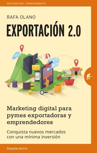 EXPORTACIÓN 2.0 | 9788492921201 | OLANO, RAFA | Llibres Parcir | Librería Parcir | Librería online de Manresa | Comprar libros en catalán y castellano online