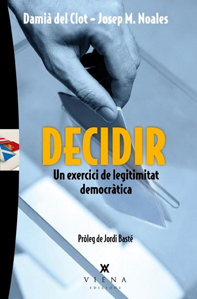 DECIDIR | 9788483307793 | DEL CLOT I TRIAS, DAMIÀ/NOALES I TINTORÉ, JOSEP M. | Llibres Parcir | Librería Parcir | Librería online de Manresa | Comprar libros en catalán y castellano online