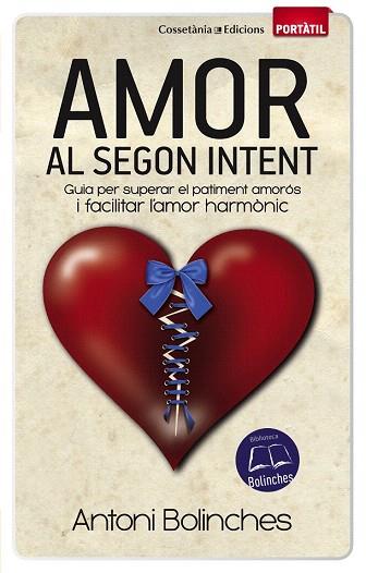 AMOR AL SEGON INTENT | 9788490341629 | BOLINCHES, ANTONI | Llibres Parcir | Librería Parcir | Librería online de Manresa | Comprar libros en catalán y castellano online