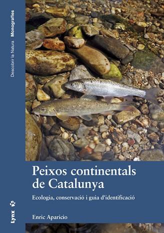 PEIXOS CONTINENTALS DE CATALUNYA | 9788416728015 | APARICIO MANAU, ENRIC | Llibres Parcir | Librería Parcir | Librería online de Manresa | Comprar libros en catalán y castellano online