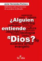 ALGUIEN ENTIENDE A DIOS? | 9788416921225 | HERNANDEZ-PECHECO, JAVIER | Llibres Parcir | Llibreria Parcir | Llibreria online de Manresa | Comprar llibres en català i castellà online