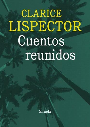 CUENTOS REUNIDOS | 9788415937036 | LISPECTOR, CLARICE | Llibres Parcir | Librería Parcir | Librería online de Manresa | Comprar libros en catalán y castellano online