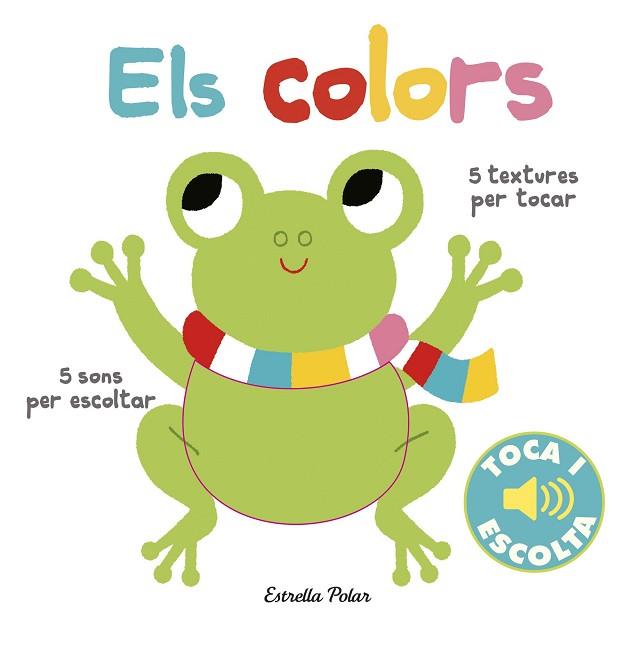 ELS COLORS. TOCA I ESCOLTA | 9788491372110 | BILLET, MARION | Llibres Parcir | Librería Parcir | Librería online de Manresa | Comprar libros en catalán y castellano online