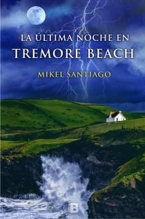LA ÚLTIMA NOCHE EN TREMORE BEACH | 9788440696489 | SANTIAGO, MIKEL | Llibres Parcir | Librería Parcir | Librería online de Manresa | Comprar libros en catalán y castellano online