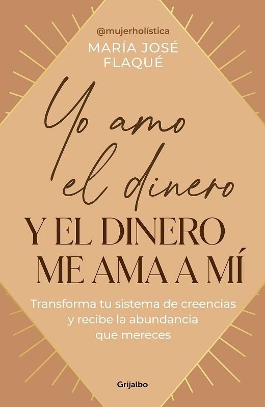 YO AMO EL DINERO Y EL DINERO ME AMA A MÍ | 9788425367205 | FLAQUÉ, MARÍA JOSÉ | Llibres Parcir | Llibreria Parcir | Llibreria online de Manresa | Comprar llibres en català i castellà online