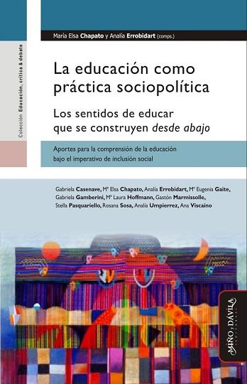 EDUCACIÓN COMO PRÁCTICA SOCIOPOLÍTICA. . LOS SENTIDOS DE EDUCAR QUE SE CONSTRUYEN DESDE ABAJO | PODI126232 | ERROBIDART   ANALÍA/CHAPATO  MARÍA ELSA | Llibres Parcir | Librería Parcir | Librería online de Manresa | Comprar libros en catalán y castellano online